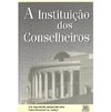 A Instituição dos Conselheiros