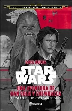 Star Wars - Una Aventura De Han Solo y Chewbacca: El Escape De Los Contrabandistas