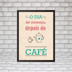 Quadro O dia só começa depois do café