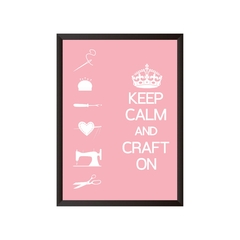 Quadro Keep Calm and craft on