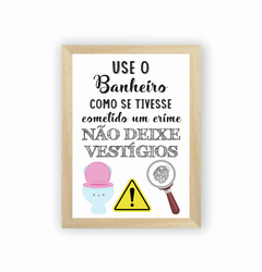 Quadro Use o banheiro como se tivesse cometido um crime na internet