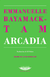 Arcadia - Emmanuelle Bayamack-Tam