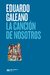 La canción de nosotros - Eduardo Galeano