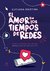 El amor en los tiempos de redes - Luciana Martina