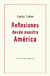 Reflexiones desde nuestra América - Carlos Cullen