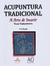 Acupuntura Tradicional: A arte de Inserir - 2ª Edição - Ysao Yamamura - Ed. Andreoli