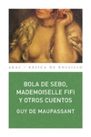 Bola de Cebo, Mademoiselle Fifi y otros cuentos