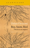Boy, Snow, Bird: Fábula de tres mujeres - comprar online