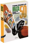 Brasil 50 Retratos del Mundial del Maracanazo