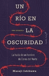 Un río en la oscuridad: La huída de un hombre de Corea del Norte