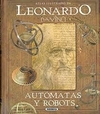 Atlas Ilustrado de Leonardo da Vinci: Autómatas y robots