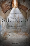 Silencio: Del monasterio a las prisiones, historia social de un castigo o una bendición