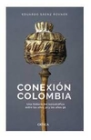 Conexión Colombia: Una historia del narcotráfico entre los años 30 y los años 90