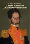 Sueño de Bolivar y la manipulacion bolivariana
