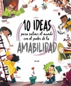 10 ideas para salvar el mundo con el poder de la amabilidad