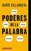 Poderes de la palabra. Retórica, política, derecho, literatura, publicidad