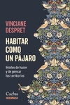 Habitar como un pájaro. Modos de hacer y de pensar los territorios