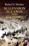 Se llevaron el cañon para Bachimba