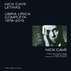 Letras Nick Cave. Obra lírica completa 1978-2019