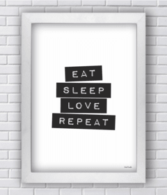 EAT SLEEP LOVE REPEAT (Ref:AV012) - comprar online
