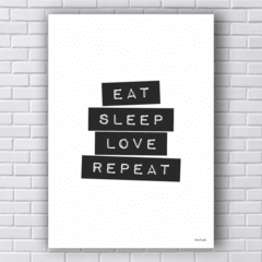 Placa Eat sleep love repeat