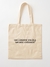 Tote Bag Sarcastic Comment Friends