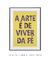 Quadro Decorativo Poster Música Arte de Viver da Fé - Frase, Paralamas - loja online