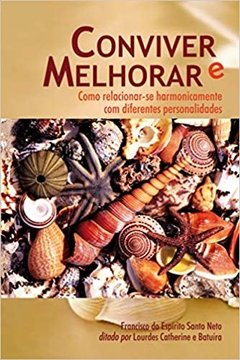 CONVIVER E MELHORAR - FRANCISCO DO ESPIRITO S