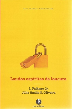 LAUDOS ESPIRITAS DA LOUCURA