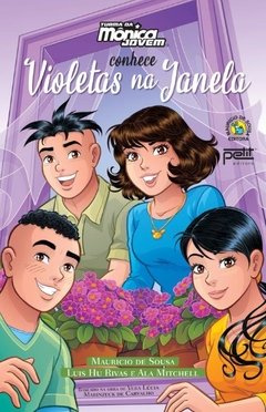 Turma da Monica Jovem Conhece Violetas Na Janela