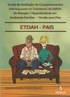 Escala de Avaliação de Comportamentos Infantojuvenis no TDAH em Ambiente Familiar  Versão para Pais (ETDAH-PAIS)