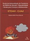 Escala de Autoavaliação do TDAH  Versão para Crianças e Adolescentes (ETDAH-CriAd)
