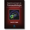 Diagnóstico por imagem em fonoaudiologia