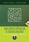 Neurociência e Educação - Como o cérebro aprende