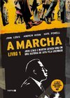 A Marcha - Livro 1 - John Lewis e Martin Luther King em uma história de luta pela liberdade