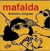 Mafalda: Feminino Singular