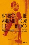 MÁRIO DE ANDRADE POR ELE MESMO