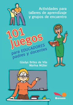 101 Juegos para educadores, padres y docentes (Marina Müller)