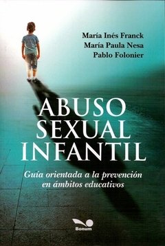 Abuso sexual infantil (María Inés Franck/María Paula Nesa/Pablo Folonier)