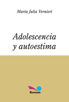 Adolescencia y autoestima (María Julia Vernieri)