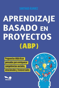 Aprendizaje basado en proyectos (ABP) (Santiago Álvarez)