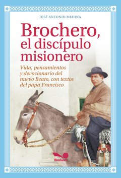 Brochero, el discípulo misionero (José Antonio Medina)