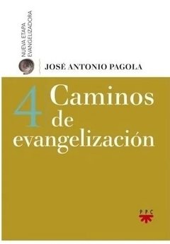 Caminos de evangelización (José Antonio Pagola)