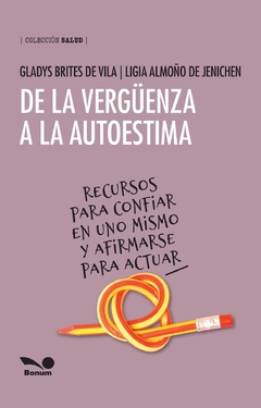 De la verguenza a la autoestima (Gladys Brites/Ligia Almoño)