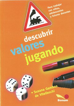 Descubrir valores jugando (Susana Gamboa de Vitelleschi)