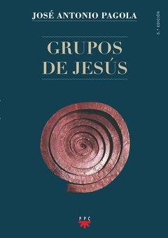 Grupos de Jesús (José Antonio Pagola)