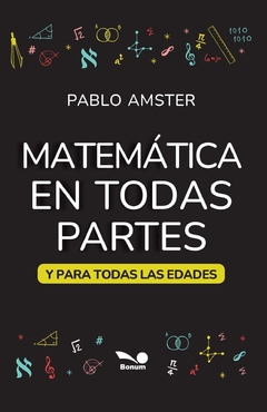 Matemática en todas partes (Pablo Amster)