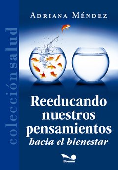 Reeducando nuestros pensamientos (Adriana Méndez)