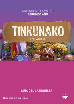 Tinkunako en familia. Guía del catequista 2º año (Diócesis de La Rioja)
