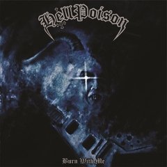 HELL POISON - Burn With Me - CD